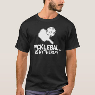 Pickleball Is My Therapy Big Dill Pickle T-Shirt