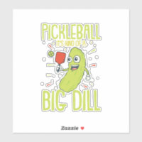 Pickleball It's Kind Of A Big Dill Fun Pun Gift