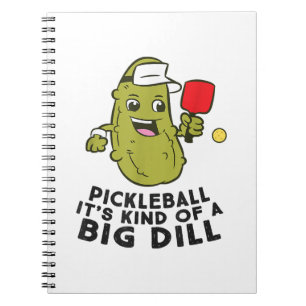 Pickleball It's Kind Of a Big Dill Pickles Pun Pic Notebook