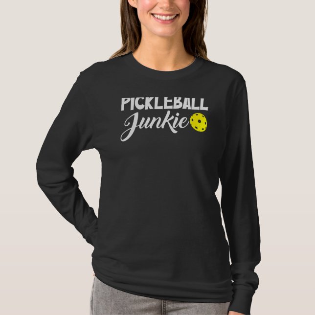 Pickleball Junkie  Pickleball Saying Ball Sport T-Shirt (Front)