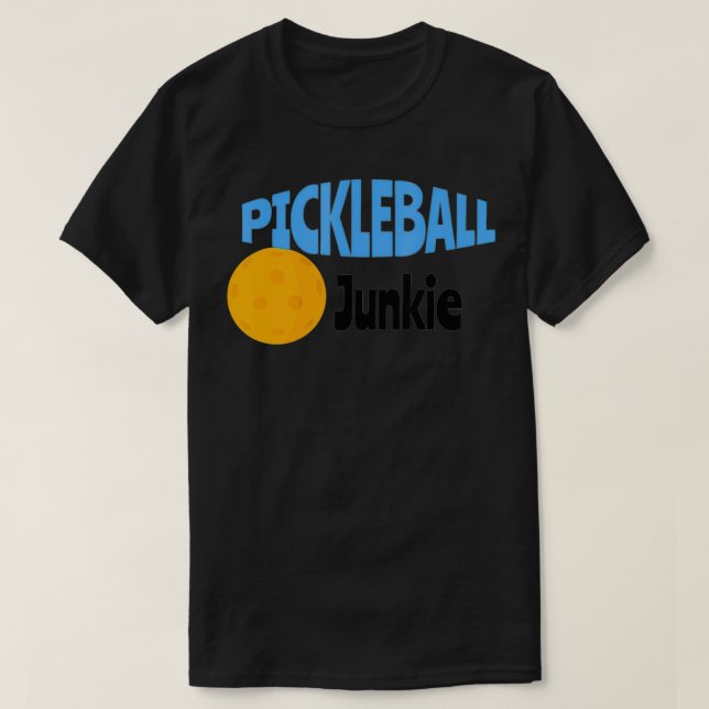 Pickleball Junkie  T-Shirt (Design Front)