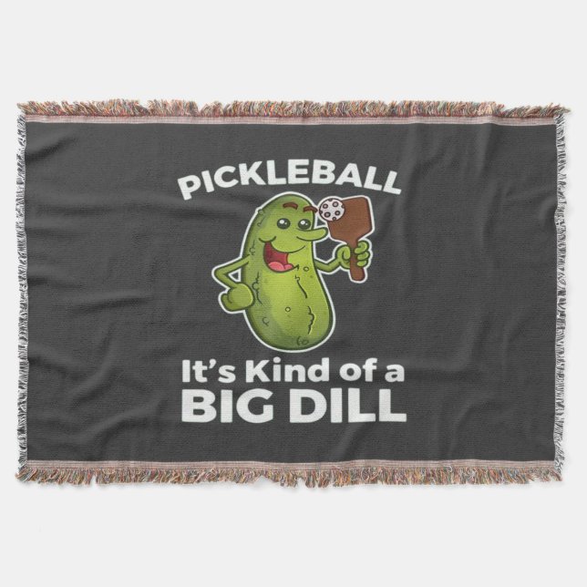 Pickleball Kind of a Big Dill Throw Blanket (Front)