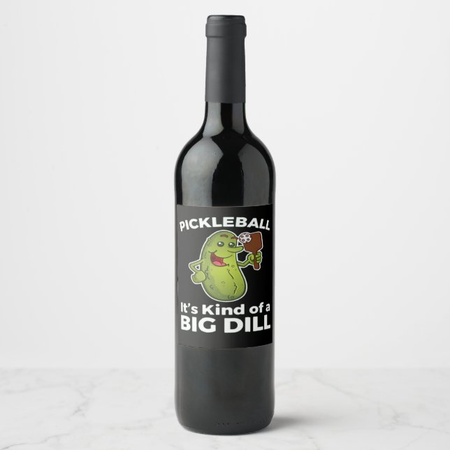 Pickleball Kind of a Big Dill Wine Label (Front)