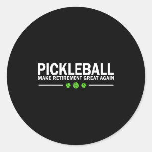 Pickleball make retirement great again pickle-ball classic round sticker
