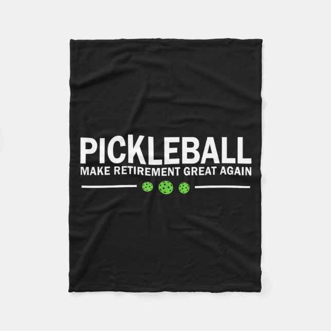 Pickleball make retirement great again pickle-ball fleece blanket (Front)