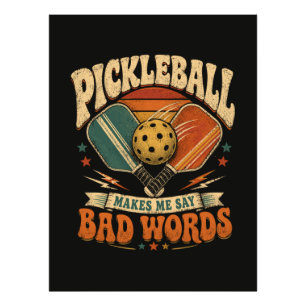 Pickleball Makes Me Say Bad Words Photo Print