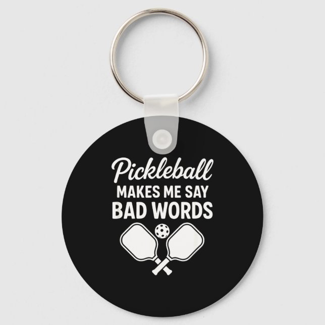 Pickleball makes say bad words - funny paddle key ring (Front)