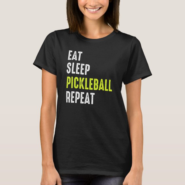 Pickleball Paddle Eat Sleep Repeat T-Shirt (Front)