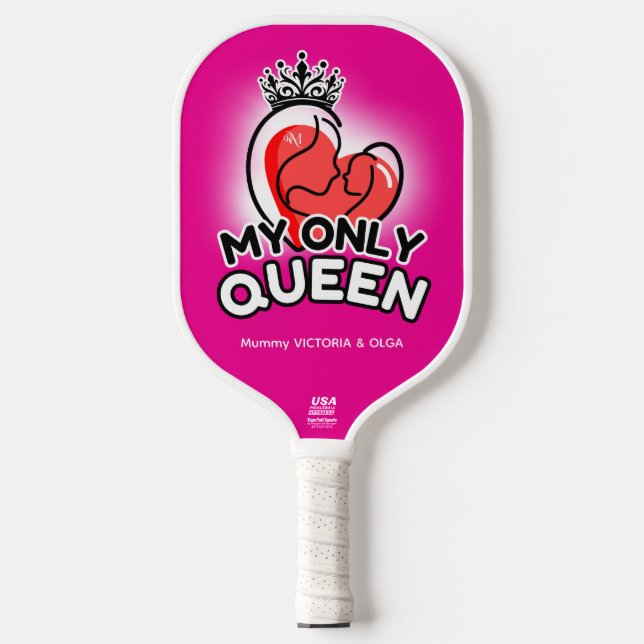 Pickleball Paddle : My Only Queen (fuchsia/pink) (Front)
