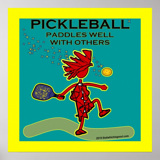 Pickleball Paddles Well With Others Poster (Front)