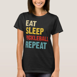 Pickleball Passion: Eat, Sleep, Repeat T-Shirt
