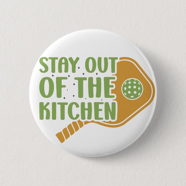 Pickleball Passion: Stay out of the Kitchen Funny 6 Cm Round Badge (Front)