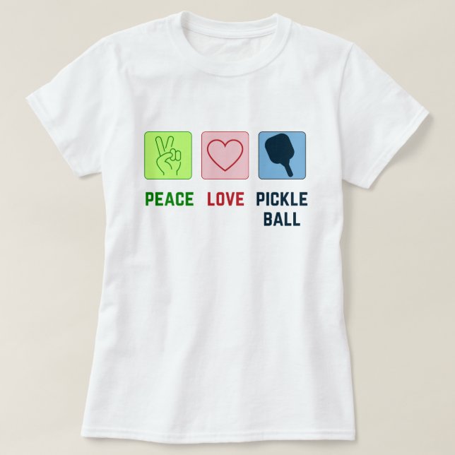 Pickleball Peace and Love T-Shirt (Design Front)