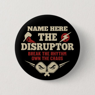 Pickleball Personalised Name The Disruptor Button