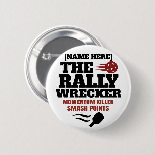 Pickleball Personalised Name The Rally Wrecker 6 Cm Round Badge