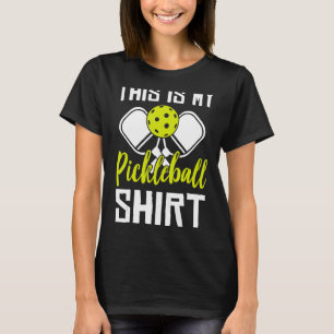 Pickleball Pickleball Players This Is My Picklebal T-Shirt