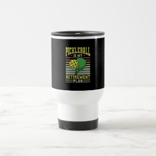 Pickleball - Pickleball Retirement Travel Mug
