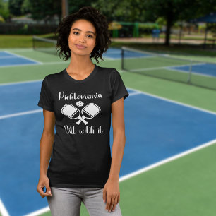 Pickleball Picklemania Dill With It funny pun  T-Shirt