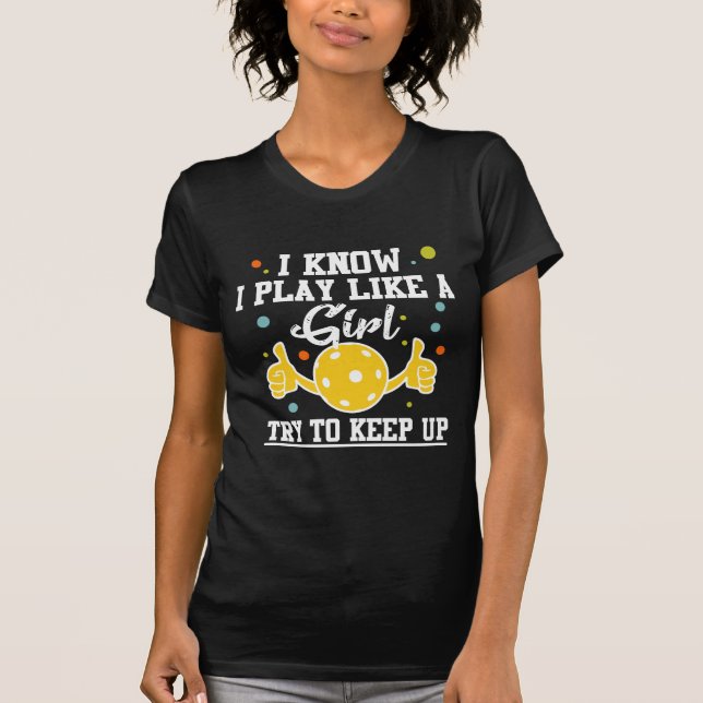 Pickleball Player Girl Sport Athlete Humor T-Shirt (Front)
