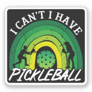 Pickleball Player I Cant I Have Pickleball Rainbow