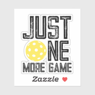 Pickleball Player "Just One More Game"