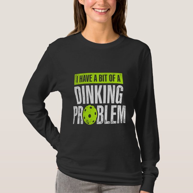 Pickleball Player Lover Problem Retired Funny Reti T-Shirt (Front)