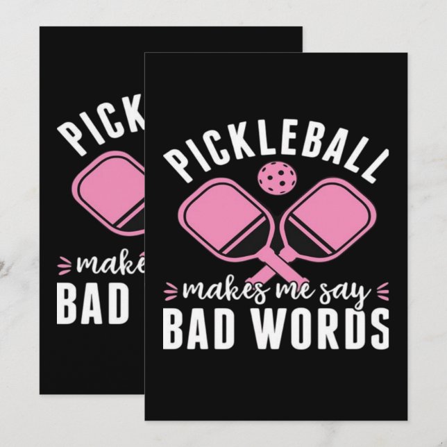 Pickleball Player Pickleball Makes Me Say Bad Invitation (Front/Back)