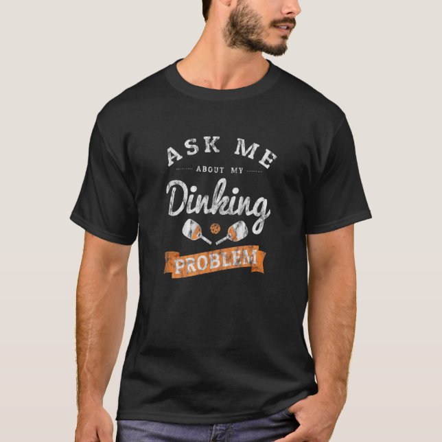 Pickleball Player   Retro Dinking Problem Vintage  T-Shirt (Front)