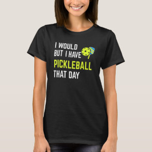 Pickleball Players Legend Paddle Ball Game Sports T-Shirt