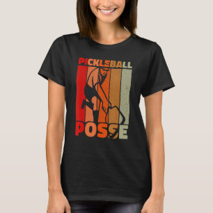 Pickleball Posse Funny Pickleball Quote for Pickle T-Shirt