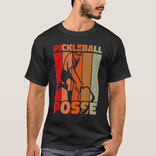 Pickleball Posse Funny Pickleball Quote for Pickle T-Shirt