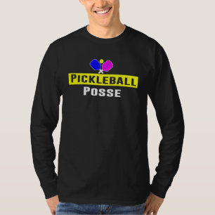 Pickleball Posse Funny Pickleball Quote Pickleball T-Shirt