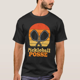 pickleball posse  pickleball quote for pickleball  T-Shirt