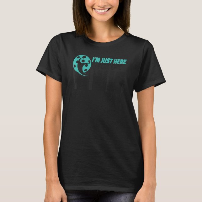 Pickleball Pun I'm Just Here For The Dinks T-Shirt (Front)