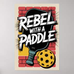 Pickleball Rebel With A Paddle Art Poster