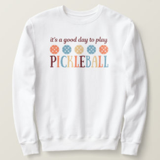Pickleball Saying Funny Quote Sweatshirt