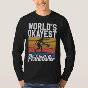 Pickleball Saying Okayest Pickleballer Men's Pickl T-Shirt