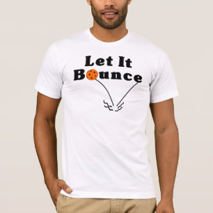 Pickleball Serve Rule - Let It Bounce, Orange Ball T-Shirt