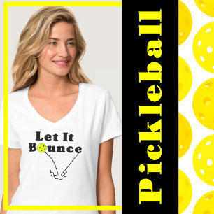 Pickleball Serve Rule - Let It Bounce, Yellow Ball T-Shirt