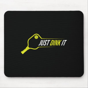 Pickleball Shirt, Funny Just Dink It Pickleball Me Mouse Pad