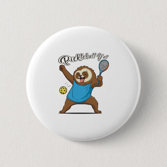 Pickleball Sloth T- Pickleball Y'all 6 Cm Round Badge (Front)