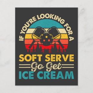 Pickleball Soft Serve Funny Sports Pun Flyer