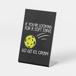Pickleball Soft Serve Get Ice Cream Pickle Ball Me Pedestal Sign