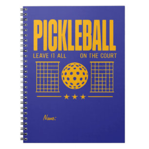 Pickleball Spirit - Leave It All On The Court Notebook