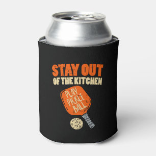 Pickleball - Stay Out Of The Kitchen Can Cooler