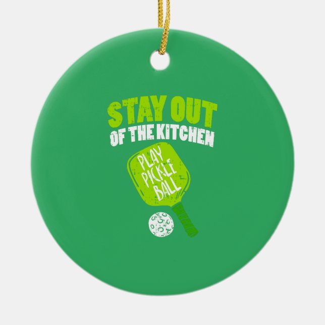 Pickleball - Stay Out Of The Kitchen Ceramic Tree Decoration (Front)