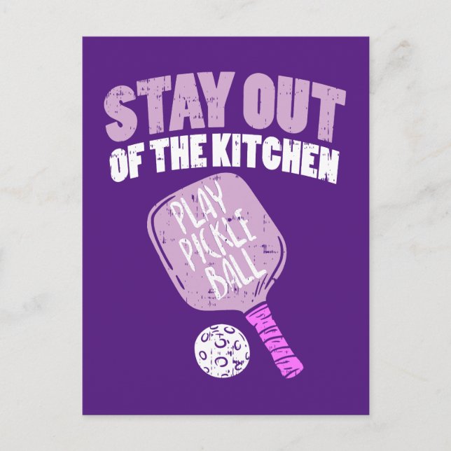 Pickleball - Stay Out Of The Kitchen Postcard (Front)