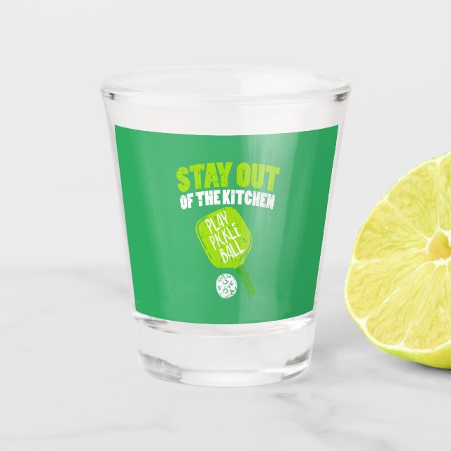Pickleball - Stay Out Of The Kitchen Shot Glass (Front)