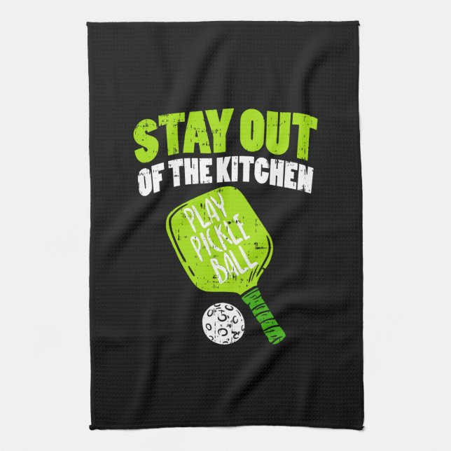 Pickleball - Stay Out Of The Kitchen Tea Towel (Vertical)