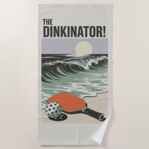 Pickleball THE DINKINATOR Beach Towel